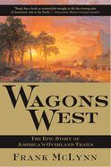 Portada de Wagons West: The Epic Story of America's Overland Trails