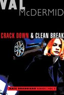 Portada de Crack Down and Clean Break: Kate Brannigan Mysteries #3 and #4