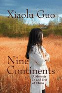 Portada de Nine Continents: A Memoir in and Out of China