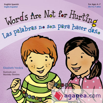 WORDS ARE NOT FOR HURTING / LAS PALABRAS NO SON PARA HACER DAÑO