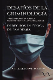 Portada de Desafíos de la criminología y mal manejo de la política criminal frente a la vulneración de derechos en época de pandemia