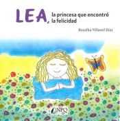 Portada de LEA, LA PRINCESA QUE ENCONTR? LA FELICIDAD