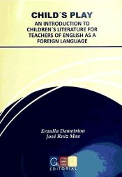 Portada de Child's play : an introduction to children's literature for teachers of English as foreign language