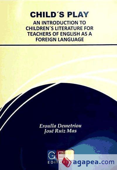 Child's play : an introduction to children's literature for teachers of English as foreign language