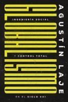GLOBALISMO: INGENIERIA SOCIAL Y CONTROL TOTAL EN EL SIGLO XXI - AGUSTIN