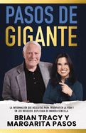 Portada de Pasos de Gigante: La Información Que Necesitas Para Triunfar En La Vida Y En Los Negocios, Explicada de Manera Sencilla