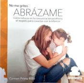 Portada de NO ME GRITES, ABRÁZAME