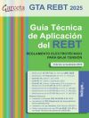 GTA REBT 2025. Gu&iacute;a T&eacute;cnica de aplicaci&oacute;n del REBT 2023. 10&ordf; Edici&oacute;n