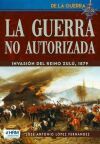 GUERRA NO AUTORIZADA INVASION REINO ZULU 9788417859893