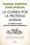 GUERRA POR LA PROTE&Iacute;NA ANIMAL, LA