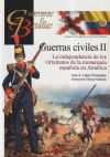 GUERRAS CIVILES II. LA INDEPENDENCIA DE LOS VIRREINATOS DE