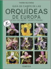 GUIA DE CAMPO DE LAS ORQUIDEAS DE EUROPA, AFRICA DEL NORTE Y ORIENTE PROXIMO