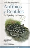 GUIA DE CAMPO DE LOS ANFIBIOS Y REPTILES DE ESPAÑA Y DE EUROPA