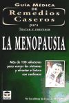 GUIA MEDICA DE REMEDIOS CASEROS PARA TRATAR Y PREVENIR LA MENOPAUSIA