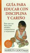 GUIA PARA EDUCAR CON DISCIPLINA Y CARIÑO N/ED