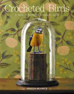 Portada de Crocheted Birds: A Flock of Feathered Friends to Make