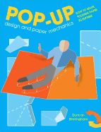 Portada de Pop-Up Design and Paper Mechanics: How to Make Folding Paper Sculpture