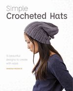 Portada de Simple Crochet Hats: 15 Beautiful Designs to Create with Ease