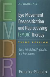 Portada de Eye Movement Desensitization and Reprocessing (Emdr) Therapy, Third Edition: Basic Principles, Protocols, and Procedures