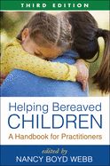 Portada de Helping Bereaved Children: A Handbook for Practitioners