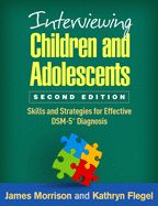 Portada de Interviewing Children and Adolescents, Second Edition: Skills and Strategies for Effective Dsm-5(r) Diagnosis