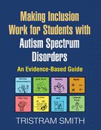 Portada de Making Inclusion Work for Students with Autism Spectrum Disorders: An Evidence-Based Guide