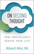 Portada de On Second Thought: How Ambivalence Shapes Your Life