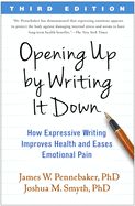 Portada de Opening Up by Writing It Down, Third Edition: How Expressive Writing Improves Health and Eases Emotional Pain