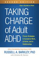 Portada de Taking Charge of Adult Adhd, Second Edition: Proven Strategies to Succeed at Work, at Home, and in Relationships