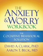 Portada de The Anxiety and Worry Workbook: The Cognitive Behavioral Solution