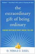 Portada de The Extraordinary Gift of Being Ordinary: Finding Happiness Right Where You Are