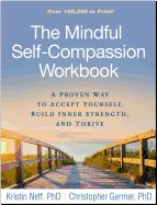 Portada de The Mindful Self-Compassion Workbook: A Proven Way to Accept Yourself, Build Inner Strength, and Thrive
