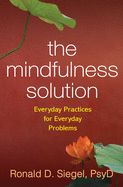 Portada de The Mindfulness Solution: Everyday Practices for Everyday Problems
