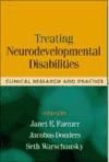 Portada de Treating Neurodevelopmental Disabilities: Clinical Research and Practice