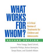 Portada de What Works for Whom?, Second Edition: A Critical Review of Treatments for Children and Adolescents