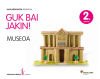 GUK BAI JAKIN! 2 URRATSA MUSEOA