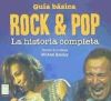 GUÍA BÁSICA ROCK & POP. La historia completa