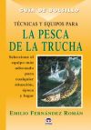 Guía De Bolsillo. Técnicas Y Equipos Para La Pesca De La Trucha