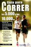 GUÍA PARA CORRER LOS 5.000 Y LOS 10.000