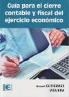 GUÍA PARA EL CIERRE CONTABLE Y FISCAL DEL EJERCICIO ECONÓMICO