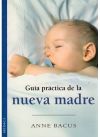 GUÍA PRÁCTICA DE LA NUEVA MADRE