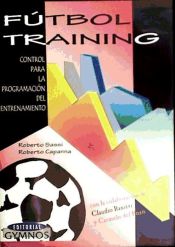 Portada de FUTBOL TRAINING: CONTROL PARA LA PROGRAMACION DEL ENTRENAMIENTO ( CD-ROM)