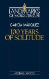 Gabriel GarcÃ­a MÃ¡rquez: One Hundred Years of Solitude