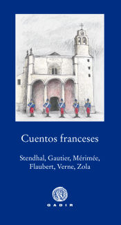 Portada de Cuentos franceses : Sthendal, Gautier, Mérimée, Flaubert, Verne y Zola