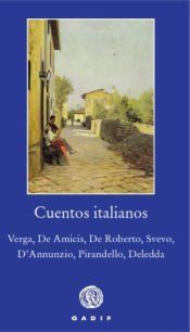 Portada de Cuentos italianos: Verga, De Amicis, De Roberto, Svevo, D'Annunzio, Pirandello, Deledda
