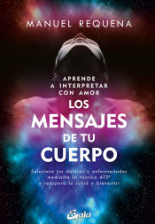 Portada de Aprende a interpretar con amor Los mensajes de tu cuerpo