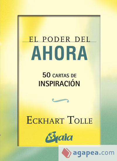 El poder del ahora: 50 cartas de inspiración