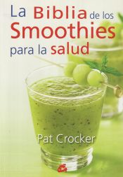 Portada de La Biblia de los Smoothies para la salud