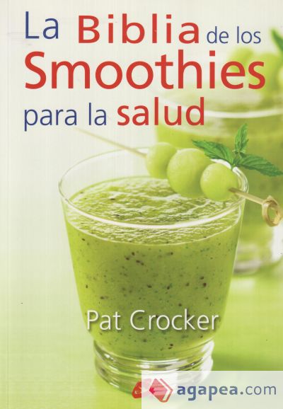 La Biblia de los Smoothies para la salud