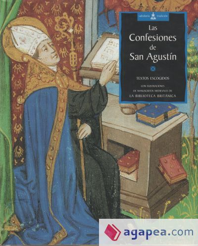 Las confesiones de San Agust&iacute;n: Textos escogidos